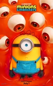 Movie poster for Illumination’s “Minions & Monsters,” featuring a yellow Minion in blue overalls surrounded by oversized floating eyeballs against a bright orange-red background. Bold title text appears at top, while bottom text announces “Only in Theaters July 1.”